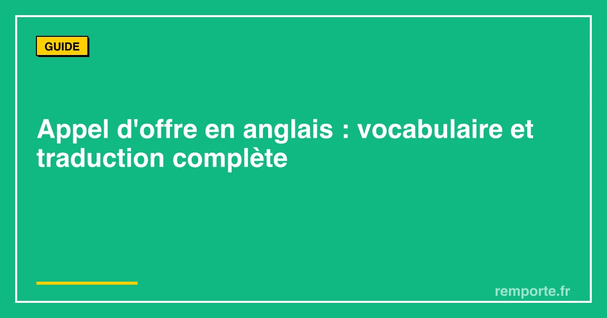 Vocabulaire appel d'offres en anglais traduction glossaire marchés publics