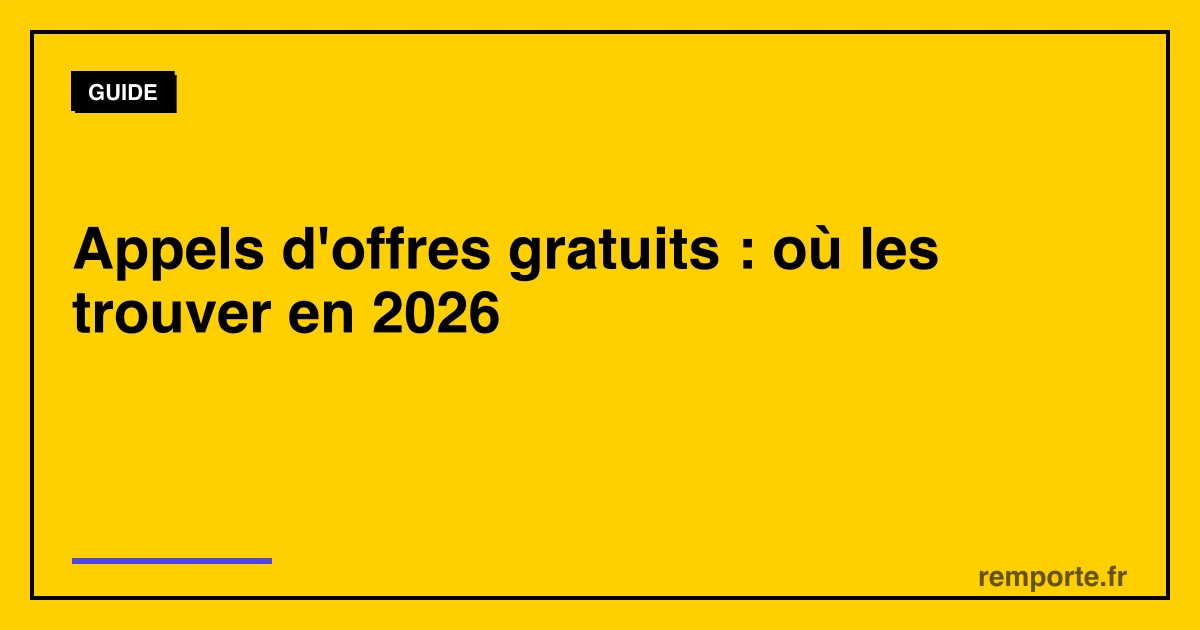 Trouver des appels d'offres gratuits sources publiques et plateformes en 2026
