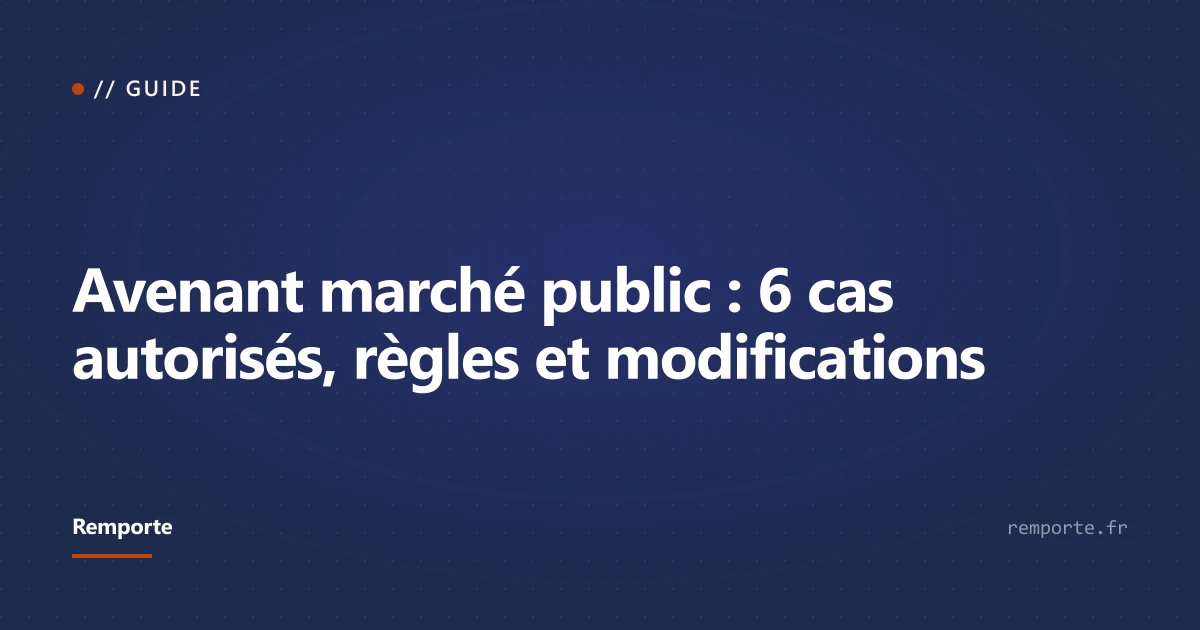 Avenant marché public : règles, modifications et bonnes pratiques